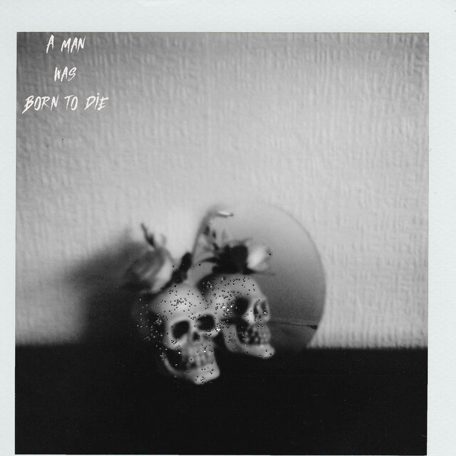 A Man Was Born To Die
