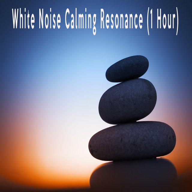 White Noise Calming Resonance (1 Hour)