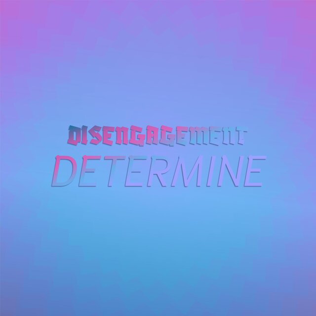Disengagement Determine