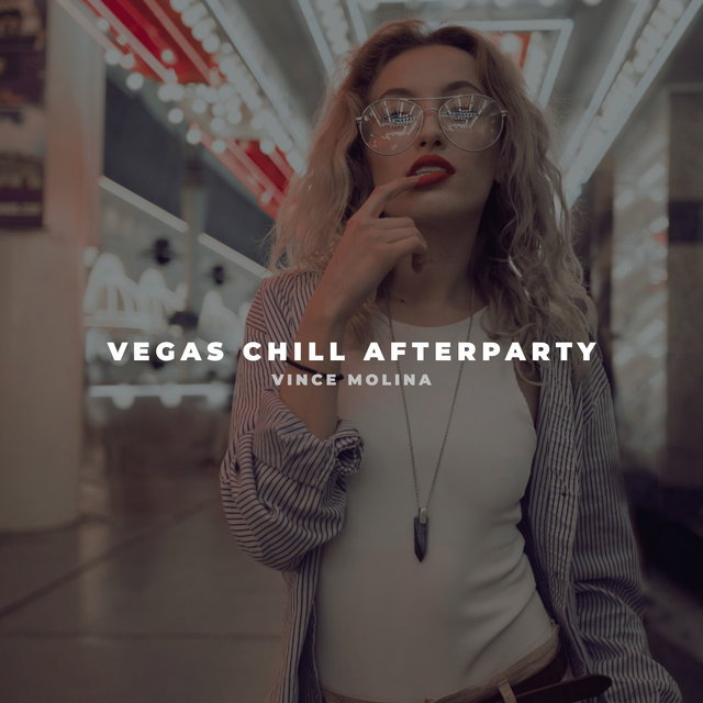 Vegas Chill Afterparty