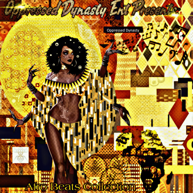 Oppressed Dynasty Presents: Afro Beats Collection