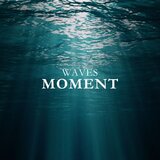 Waves Moment
