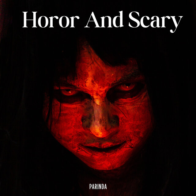 Horor and Scary
