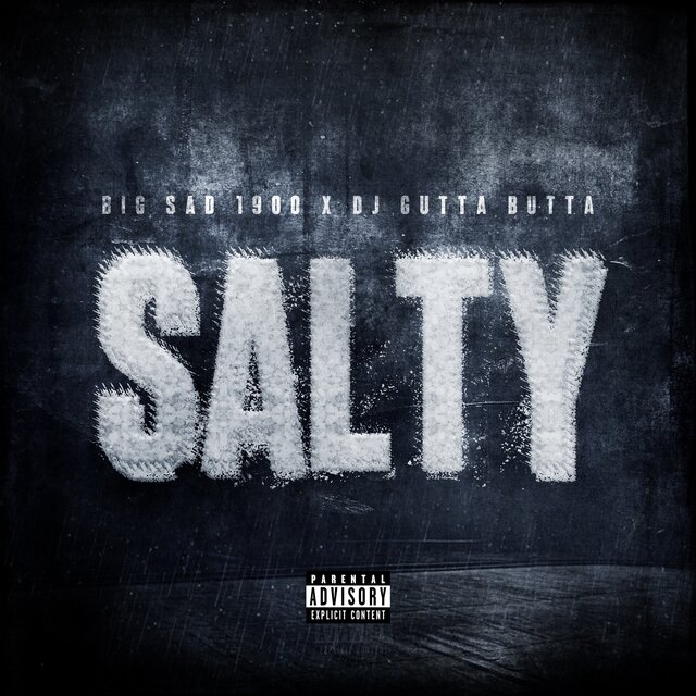 SALTY by Big Sad 1900 & Dj Gutta Butta on TIDAL