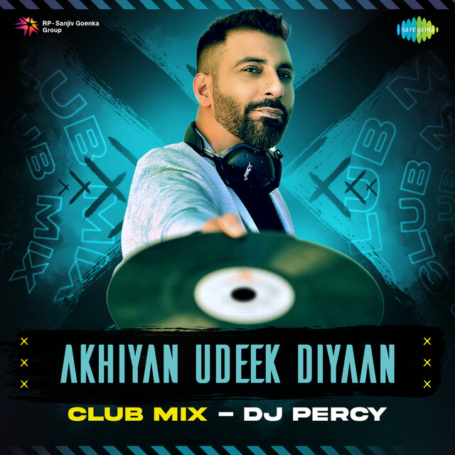 Akhiyan Udeek Diyaan Club Mix - Single