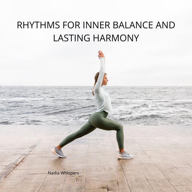 Rhythms for Inner Balance and Lasting Harmony