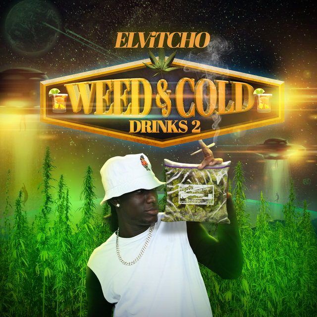 Weed & Cold Drinks 2