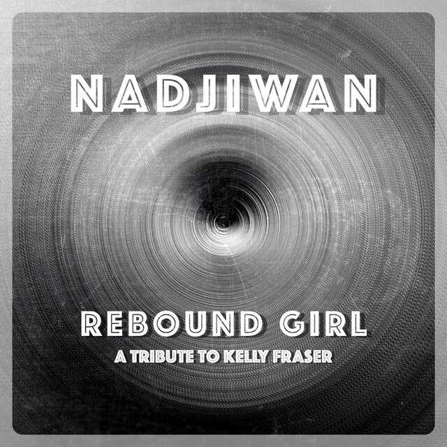 Rebound Girl (A Tribute to Kelly Fraser)