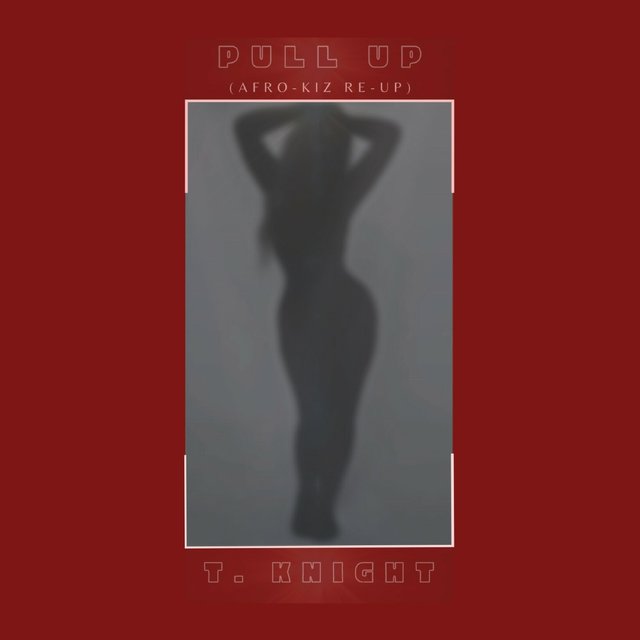 Pull up (afro-kiz re-up)