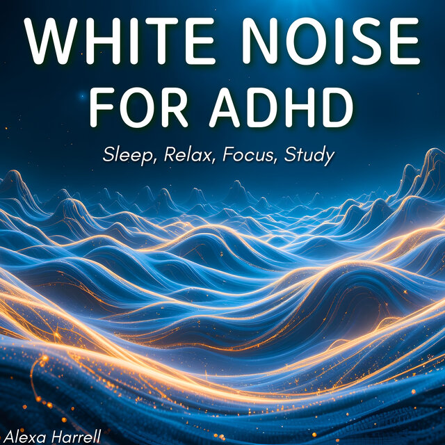 White Noise for ADHD - Sleep, Relax, Focus, Study