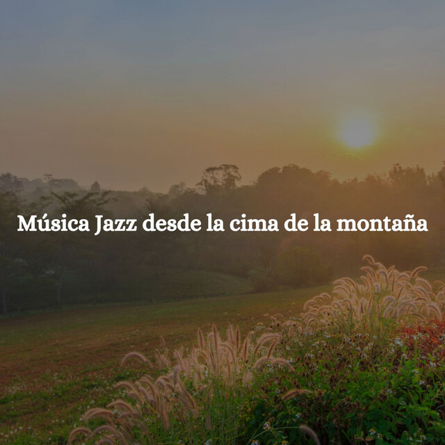 Música Jazz desde la cima de la montaña