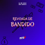 Revoada De Bandido