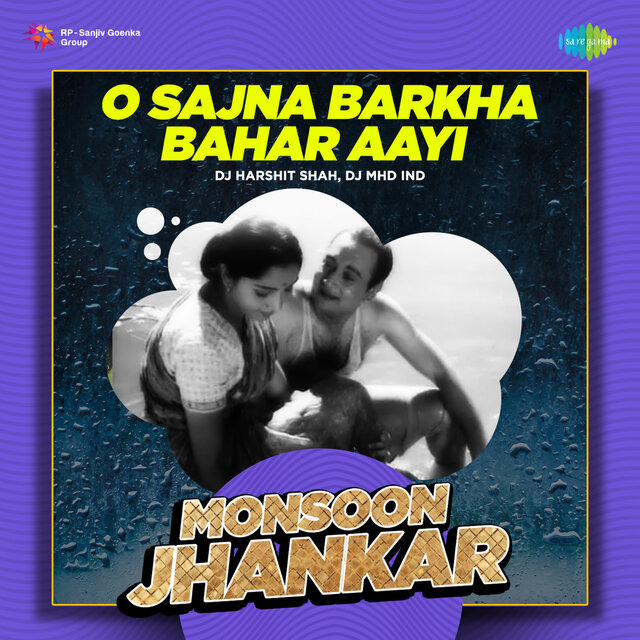 O Sajna Barkha Bahar Aayi (Monsoon Jhankar)