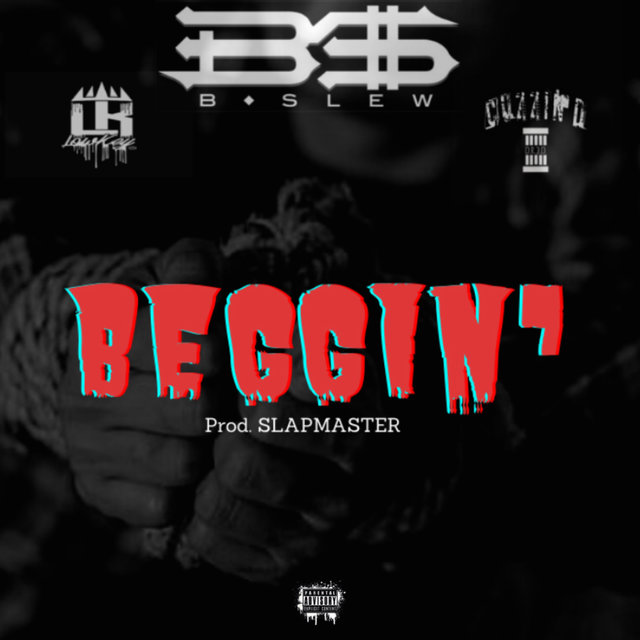 Beggin' (feat. Lowkey & Cuzzin D)