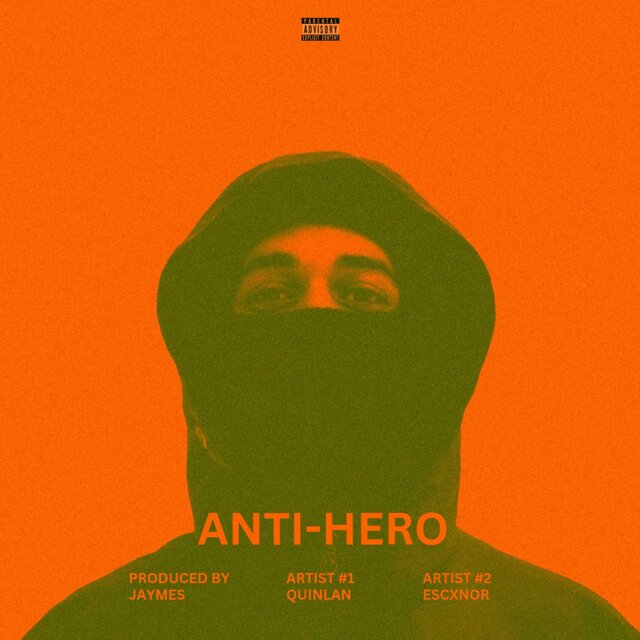 Anti-Hero (feat. Escxnor & Quinlan)