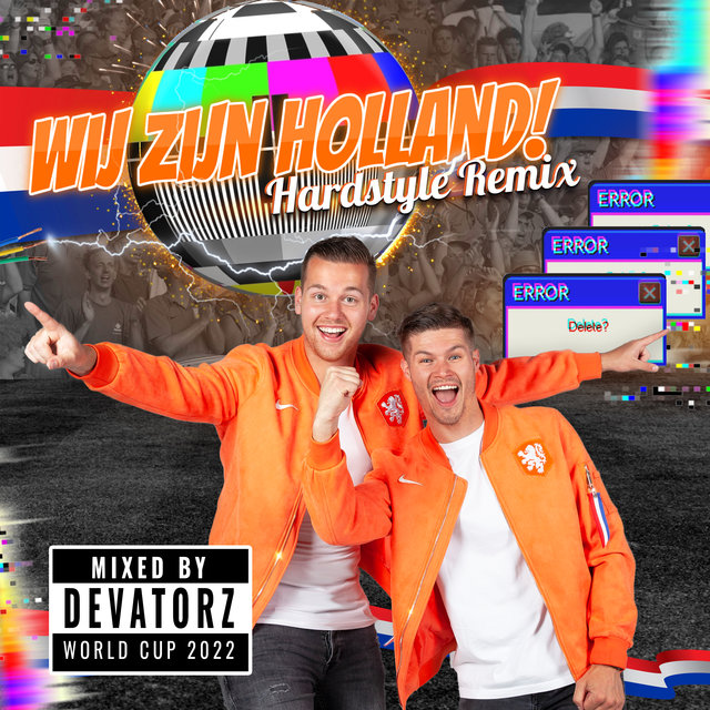 Wij Zijn Holland! (Devatorz Hardstyle Remix)