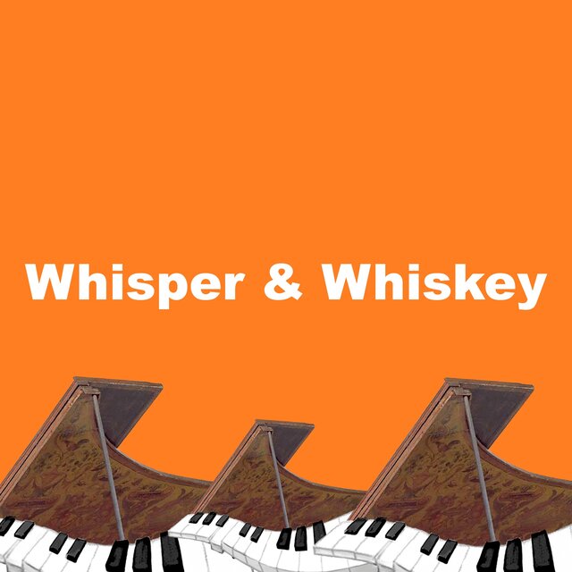 Whisper & Whiskey