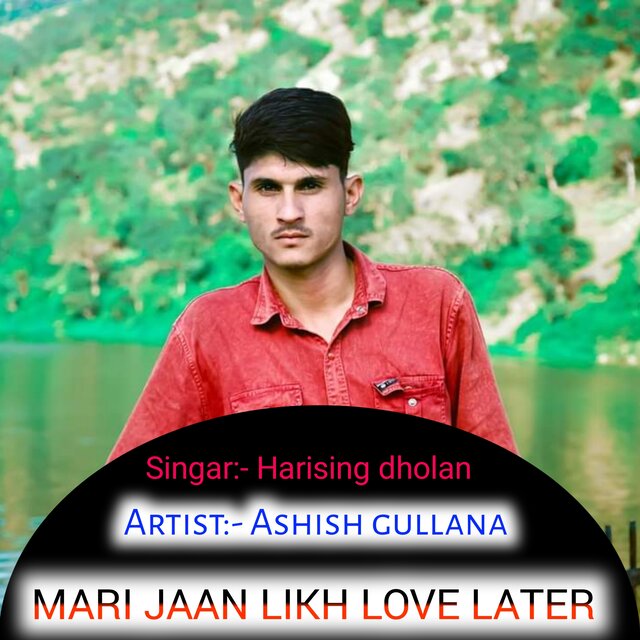 MARI JAAN LIKH LOVE LATER (Rajsthani)