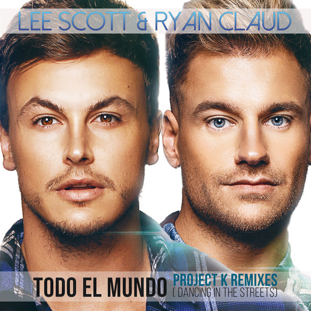 Todo El Mundo (Dancing In The Streets) (Project K Remixes)