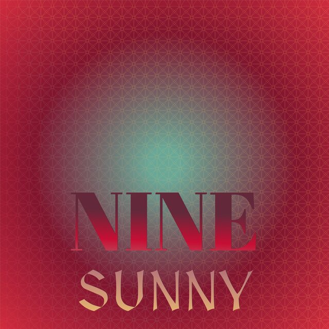 Nine Sunny