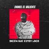 Dicen Que Estoy Loco
