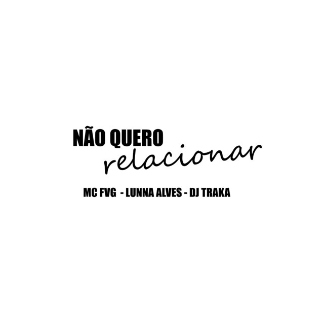Não Quero Relacionar