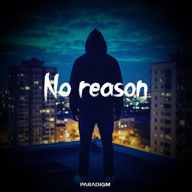 No reason