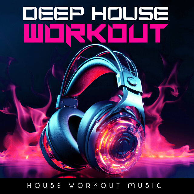 Deep House Workout