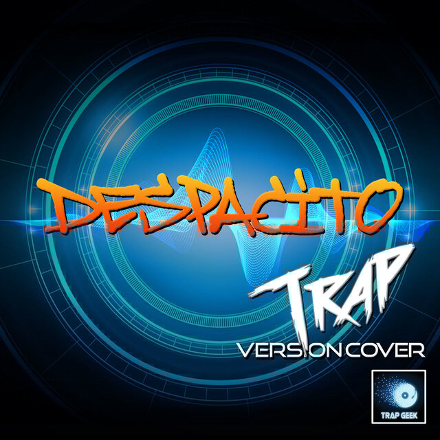 Despacito (Trap Cover Version)