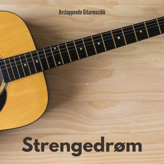 Strengedrøm: Avslappende Gitarmusikk
