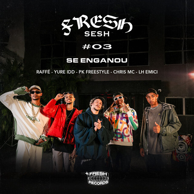 Fresh Sesh #03 – Se Enganou
