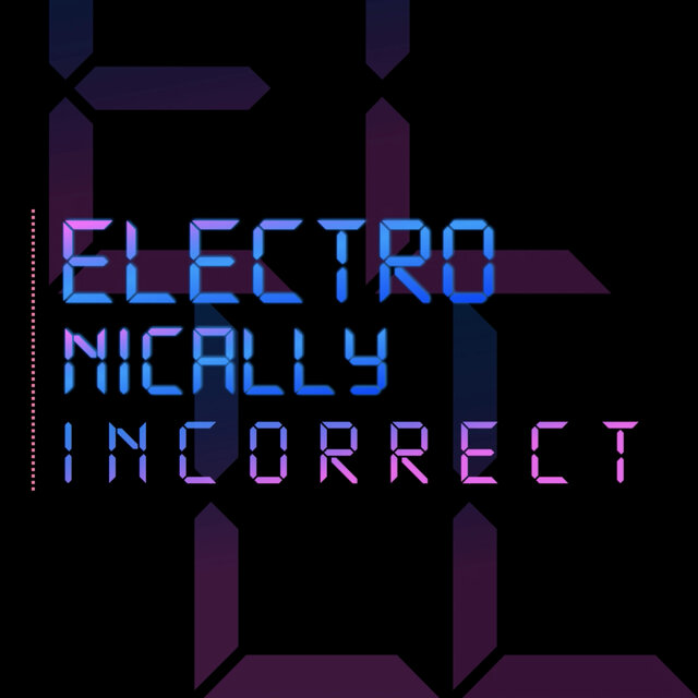 Electronically Incorrect