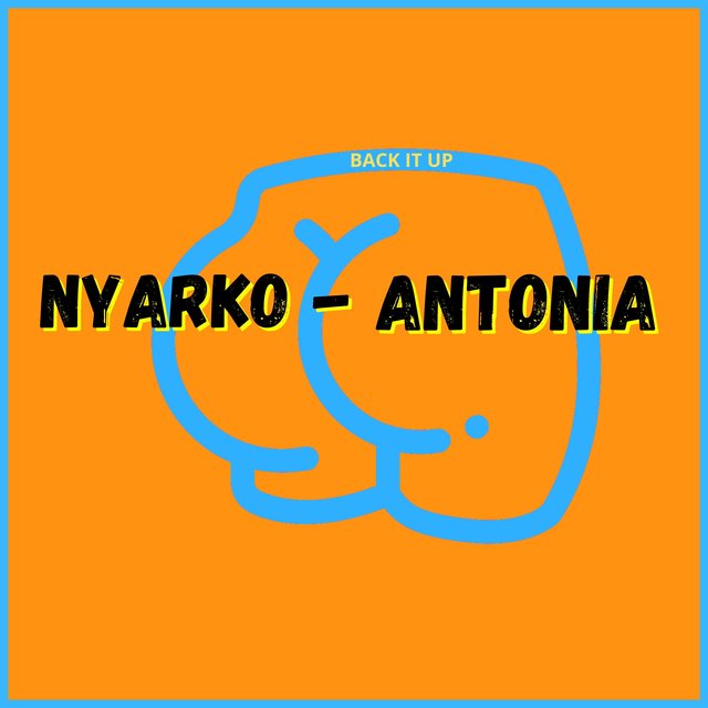 Antonia (Back it up)