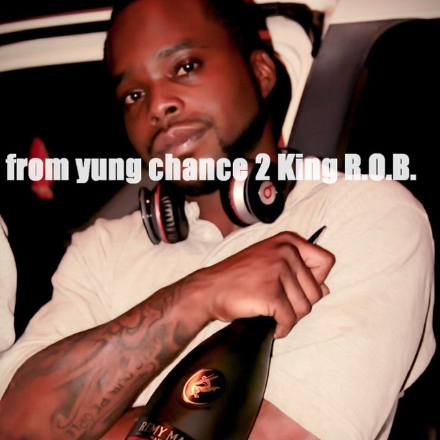 From Yung Chance 2 King R.O.B.
