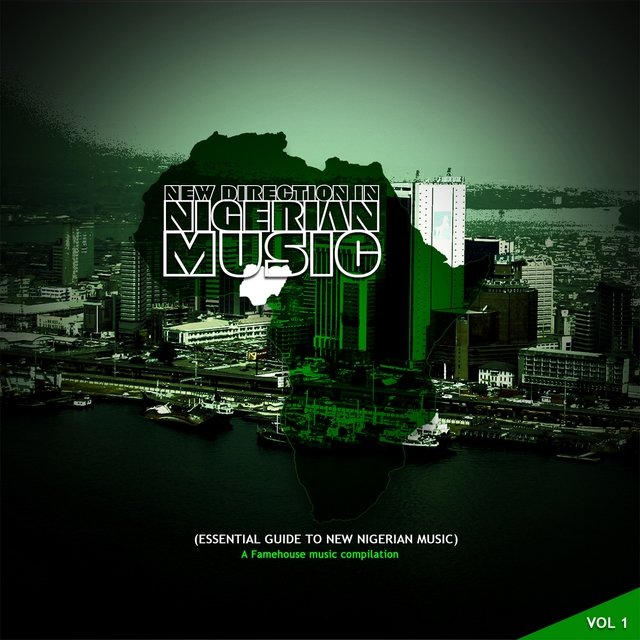New Direction In Nigerian Music, Vol. 1 (Essential Guide to New Nigerian Music)