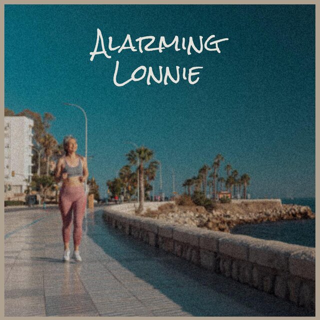 Alarming Lonnie
