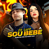 Já Que Sou Bebê