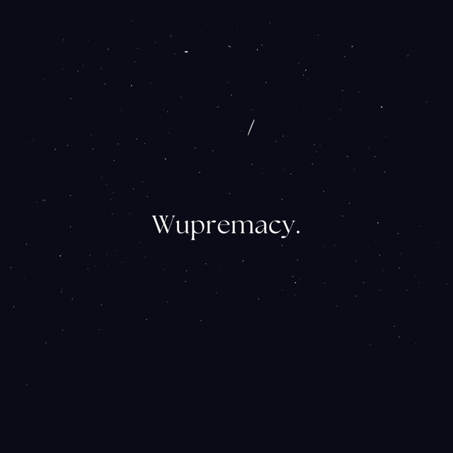 Wupremacy