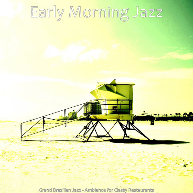 Grand Brazilian Jazz - Ambiance for Classy Restaurants