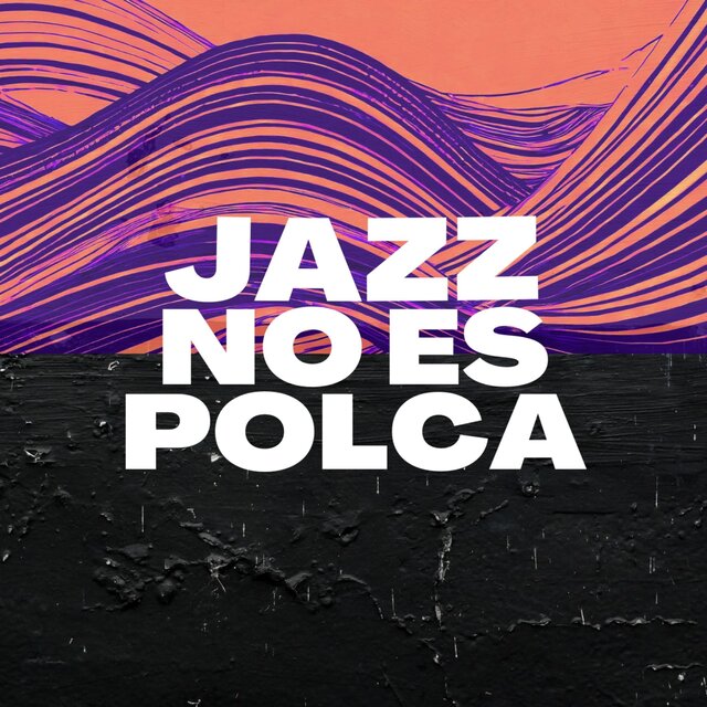 Jazz No Es Polca
Juanjo Corbalán