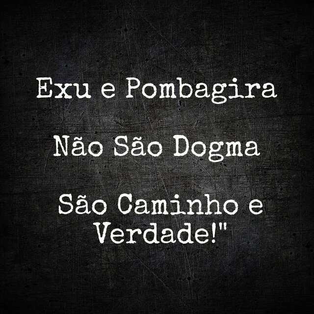 Exu e Pombagira Não São Dogma São Caminho e Verdade