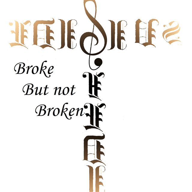 Broke but Not Broken