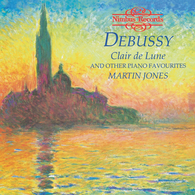 Debussy: Clair De Lune and Other Piano Favourites