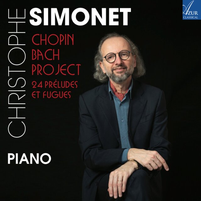 Chopin/Bach Project - 24 Préludes et Fugues