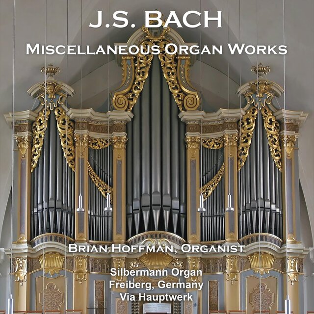 J.S. Bach: Miscellaneous Organ Works