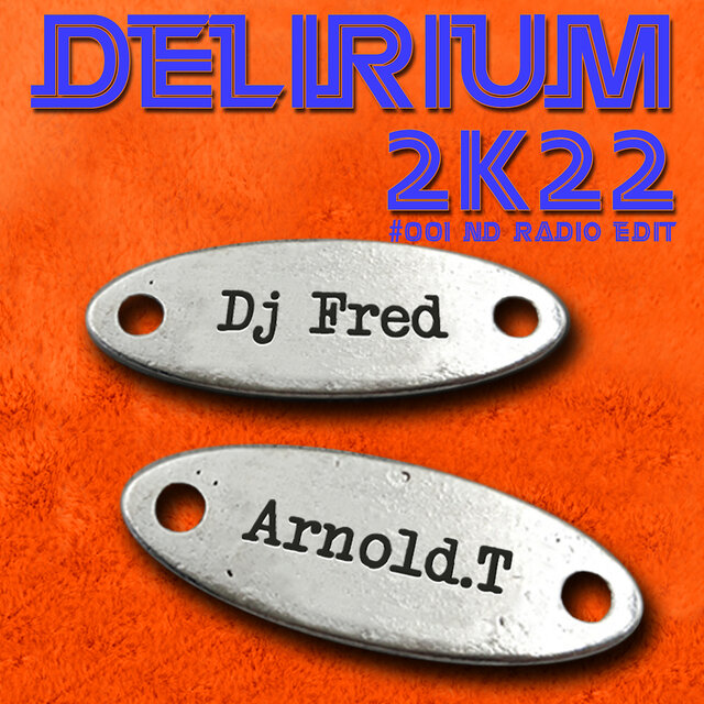 Delirium 2k22 #001 Nd (Radio Edit)