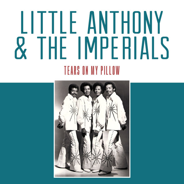 Tears On My Pillow By Little Anthony On Tidal
