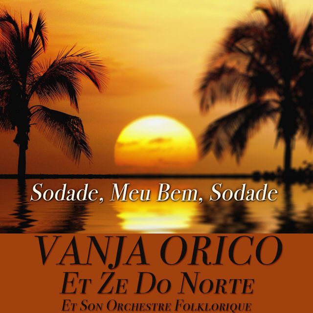Sodade, Meu Bem, Sodade
