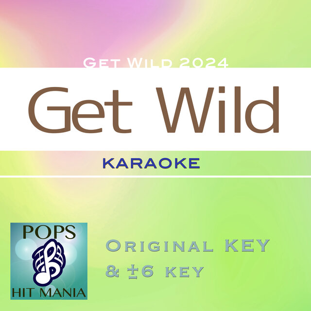 Get Wild 2024（カラオケ ポップス ヒット マニア）