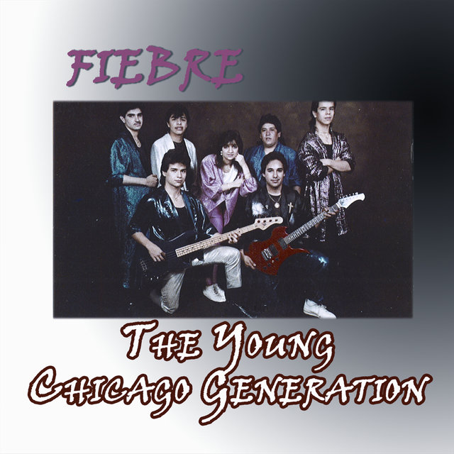 Fiebre, The Young Chicago Generation